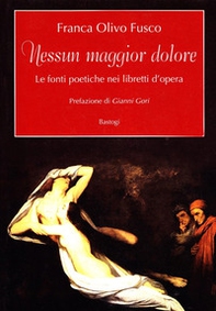 Nessun maggior dolore. Le fonti poetiche nei libretti d'opera - Librerie.coop
