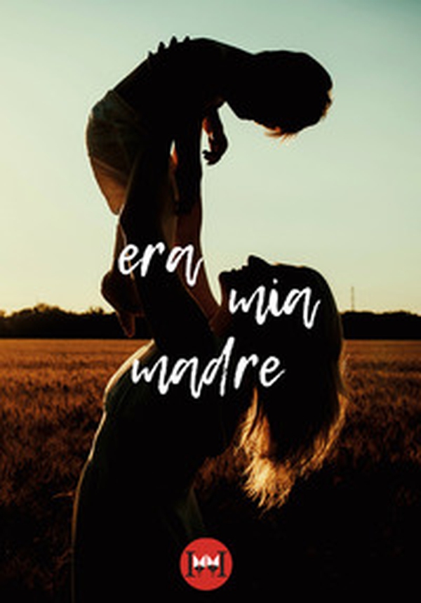 Era mia madre - Librerie.coop Era mia madre - Librerie.coop