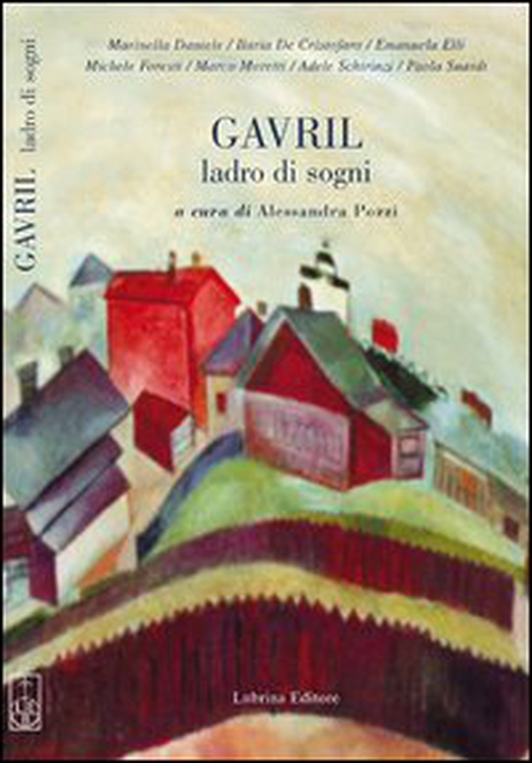 Gavril. Ladro di sogni - Librerie.coop Gavril. Ladro di sogni - Librerie.coop