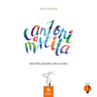 Canzoni a matita. Idee per giocare con la voce - Librerie.coop Canzoni a matita. Idee per giocare con la voce - Librerie.coop