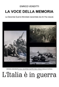 La voce della memoria. La Seconda guerra mondiale raccontata da chi l'ha vissuta - Librerie.coop