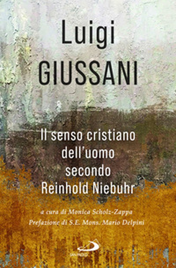 Il senso cristiano dell'uomo secondo Reinhold Niebuhr - Librerie.coop Il senso cristiano dell'uomo secondo Reinhold Niebuhr - Librerie.coop