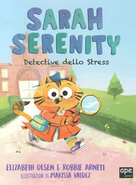 Sarah Serenity, detective dello stress - Librerie.coop Sarah Serenity, detective dello stress - Librerie.coop