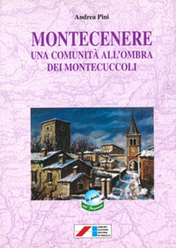 Montecenere. Una comunità all'ombra dei Montecuccoli - Librerie.coop