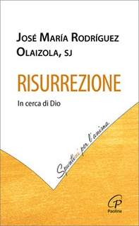 Risurrezione. In cerca di Dio - Librerie.coop Risurrezione. In cerca di Dio - Librerie.coop