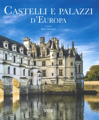 Castelli e palazzi d'Europa - Librerie.coop