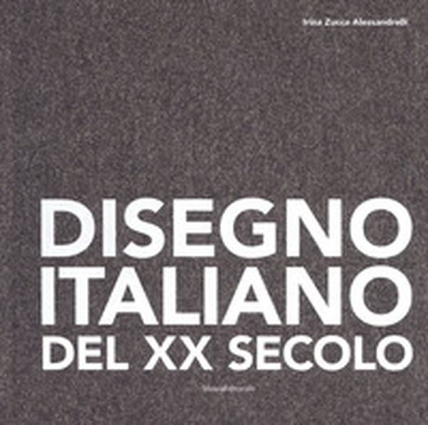 Disegno italiano del XX secolo. Opere su carta della Collezione Ramo - Librerie.coop Disegno italiano del XX secolo. Opere su carta della Collezione Ramo - Librerie.coop