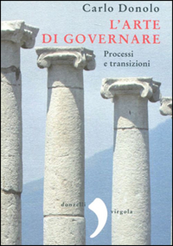 L'arte di governare. Processi e transizioni - Librerie.coop