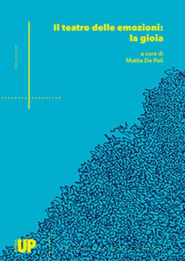 Il teatro delle emozioni: la gioia - Librerie.coop Il teatro delle emozioni: la gioia - Librerie.coop