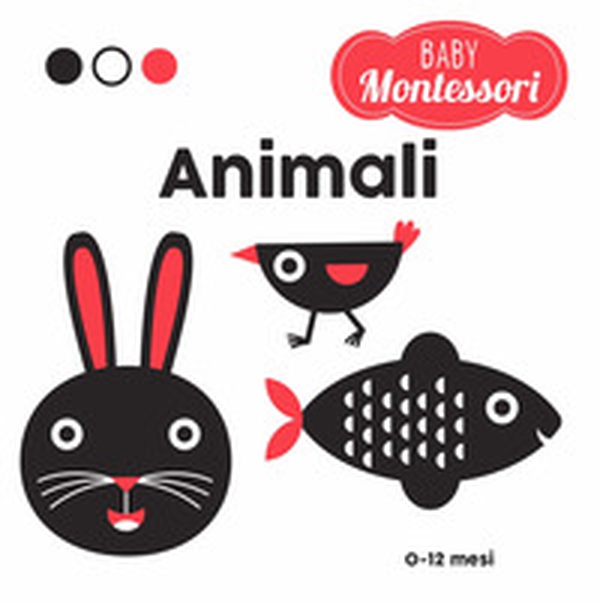 Animali. Baby Montessori - Librerie.coop Animali. Baby Montessori - Librerie.coop