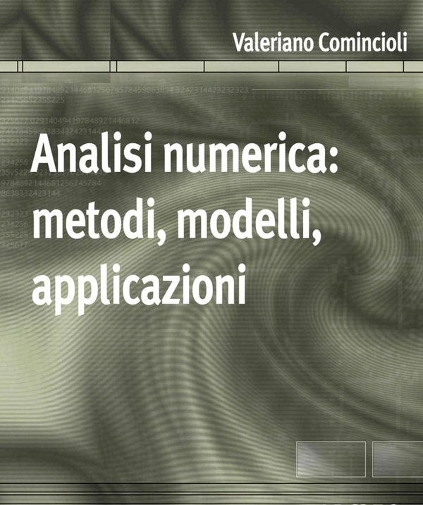 Analisi numerica: metodi, modelli, applicazioni - Librerie.coop Analisi numerica: metodi, modelli, applicazioni - Librerie.coop