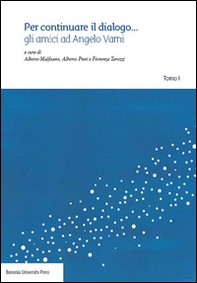 Per continuare il dialogo... Gli amici ad Angelo Varni - Librerie.coop