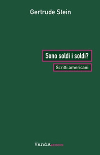 Sono soldi i soldi? Scritti americani - Librerie.coop