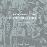 Le camere del lavoro Massa Marittima e Follonica. Lavoro, diritti, memoria - Librerie.coop