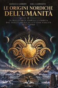 Le origini nordiche dell'umanità - Librerie.coop