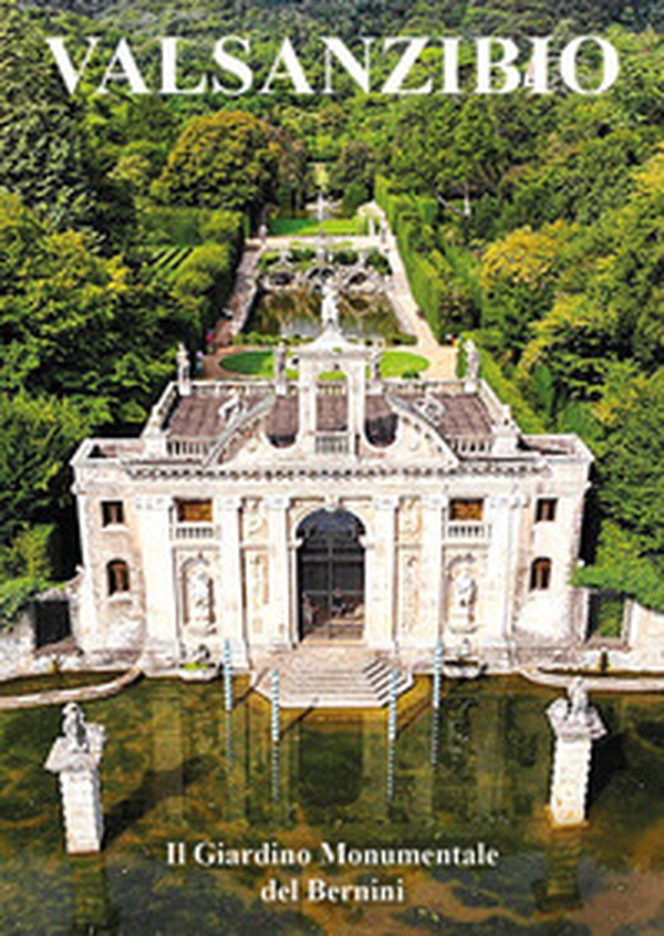 Valsanzibio. Il giardino monumentale del Bernini - Librerie.coop