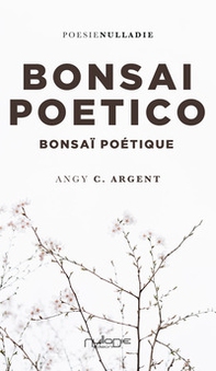 Bonsai Poetico-Bonsaï poétique - Librerie.coop