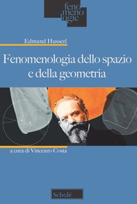 Fenomenologia dello spazio e della geometria - Librerie.coop