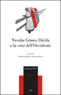 Nicolas Gomez Davila e la crisi dell'occidente - Librerie.coop