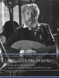 La bellezza del diavolo. Le musiche di Roman Vlad e la sua collaborazione con René Clair - Librerie.coop La bellezza del diavolo. Le musiche di Roman Vlad e la sua collaborazione con René Clair - Librerie.coop