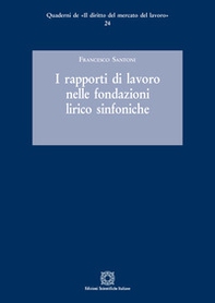 I rapporti di lavoro nelle fondazioni lirico sinfoniche - Librerie.coop