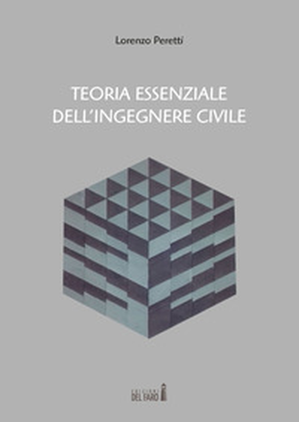 Teoria essenziale dell'ingegnere civile - Librerie.coop