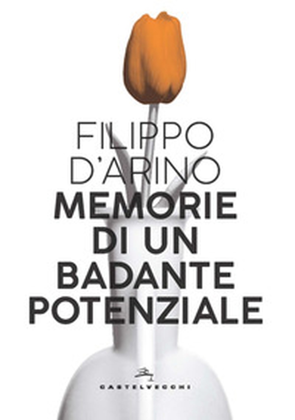 Memorie di un badante potenziale - Librerie.coop Memorie di un badante potenziale - Librerie.coop