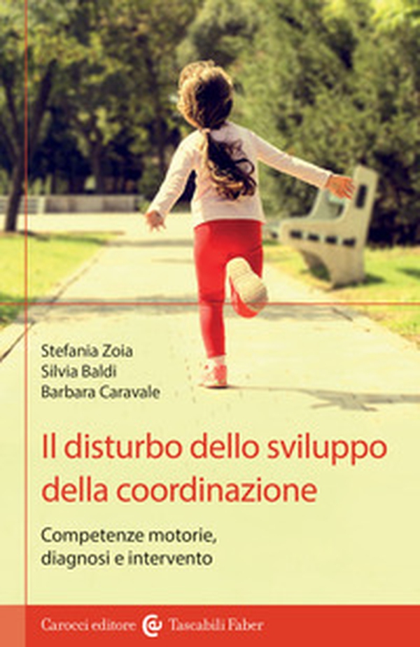 Il disturbo dello sviluppo della coordinazione - Librerie.coop Il disturbo dello sviluppo della coordinazione - Librerie.coop