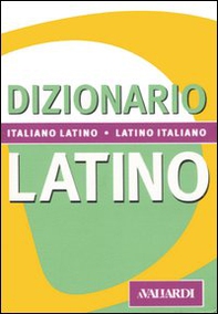 Dizionario latino. Italiano-latino, latino-italiano - Librerie.coop