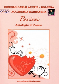 Passioni. Antologia di poesie - Librerie.coop