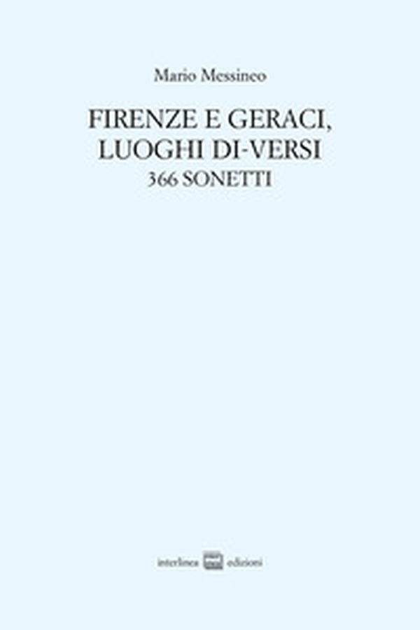 Firenze e Geraci, luoghi di-versi. 366 sonetti - Librerie.coop Firenze e Geraci, luoghi di-versi. 366 sonetti - Librerie.coop