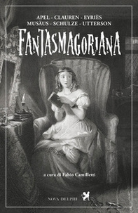 Fantasmagoriana - Librerie.coop Fantasmagoriana - Librerie.coop