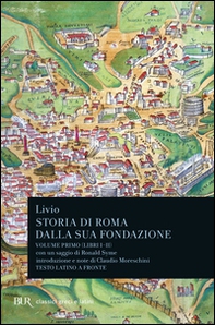 Storia di Roma dalla sua fondazione. Testo latino a fronte - Vol. 1 - Librerie.coop