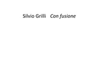 Con fusione. Fotografie della rottamazione, 2013-2018 - Librerie.coop Con fusione. Fotografie della rottamazione, 2013-2018 - Librerie.coop