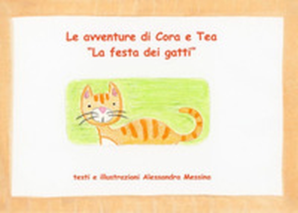 La festa dei gatti. Le avventure di Cora e Tea - Librerie.coop La festa dei gatti. Le avventure di Cora e Tea - Librerie.coop