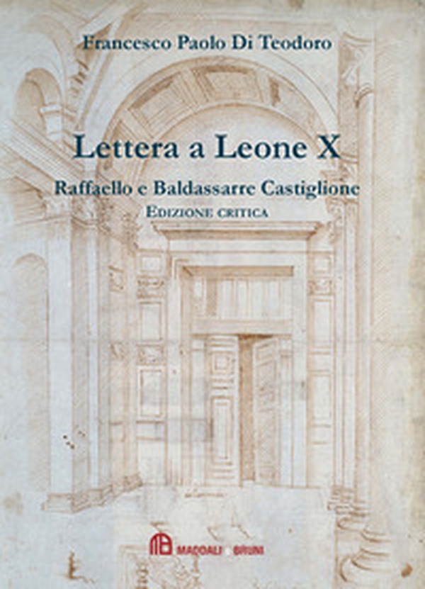Lettera a Leone X di Raffaelo e Baldassarre Castiglione - Librerie.coop Lettera a Leone X di Raffaelo e Baldassarre Castiglione - Librerie.coop