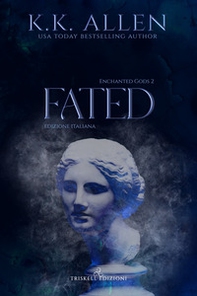 Fated. Enchanted gods. Ediz. italiana - Vol. 2 - Librerie.coop