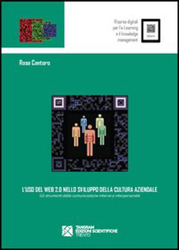 L'uso del web 2.0 nello sviluppo della cultura aziendale. Gli strumenti della comunicazione interna e interpersonale - Librerie.coop