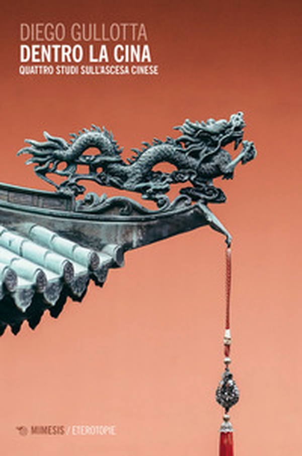 Dentro la Cina. Quattro studi sull'ascesa cinese - Librerie.coop Dentro la Cina. Quattro studi sull'ascesa cinese - Librerie.coop