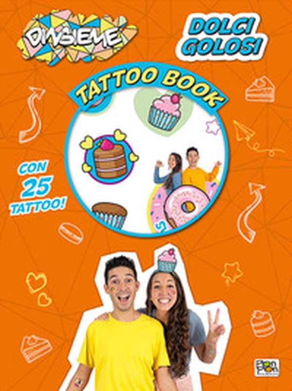 Dolci golosi. DinsiemE. Tattoo book - Librerie.coop Dolci golosi. DinsiemE. Tattoo book - Librerie.coop