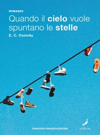 Quando il cielo vuole spuntano le stelle - Librerie.coop
