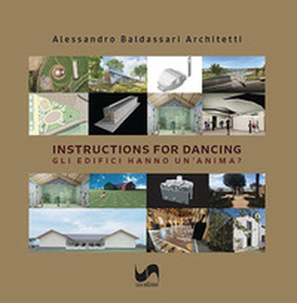 Instructions for dancing. Gli edifici hanno un'anima? - Librerie.coop