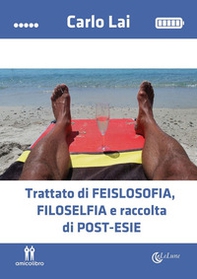 Trattato di feislosofia, Filoselfia e raccolta di post-esie - Librerie.coop