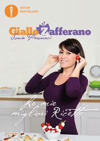 Le mie migliori ricette. GialloZafferano - Librerie.coop