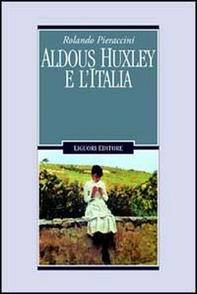 Aldous Huxley e l'Italia - Librerie.coop