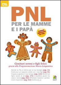 PNL per le mamme e i papà. Genitori sereni e figli felici grazie alla programmazione neuro-linguistica - Librerie.coop PNL per le mamme e i papà. Genitori sereni e figli felici grazie alla programmazione neuro-linguistica - Librerie.coop