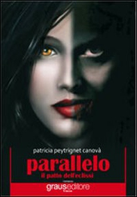 Parallelo. Il patto dell'eclissi - Librerie.coop