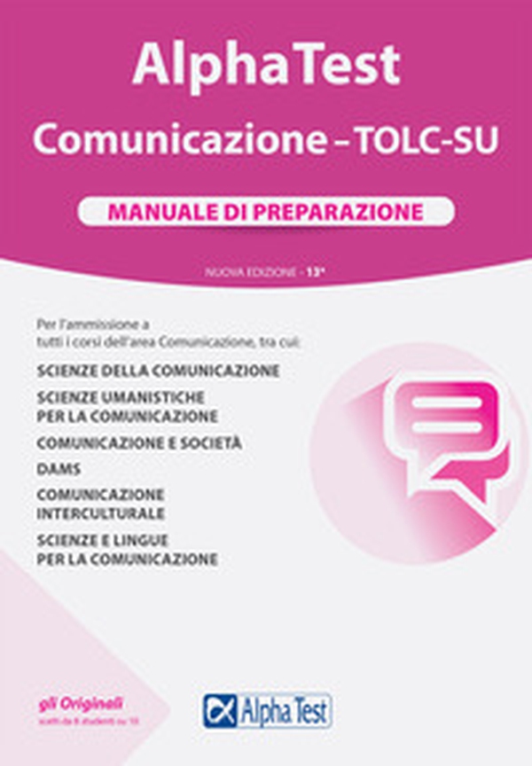 Alpha Test. Comunicazione. TOLC-SU. Manuale di preparazione - Librerie.coop Alpha Test. Comunicazione. TOLC-SU. Manuale di preparazione - Librerie.coop