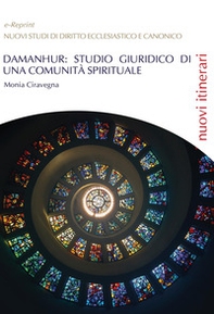 Damanhur: studio giuridico di una comunità spirituale - Librerie.coop