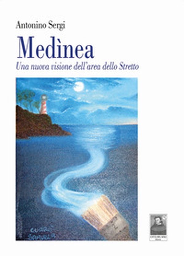 Medìnea. Una nuova visione dell'area dello Stretto - Librerie.coop Medìnea. Una nuova visione dell'area dello Stretto - Librerie.coop